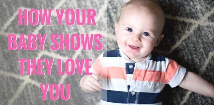how do babies tell you they love you 4